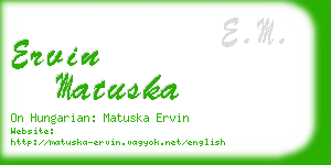 ervin matuska business card